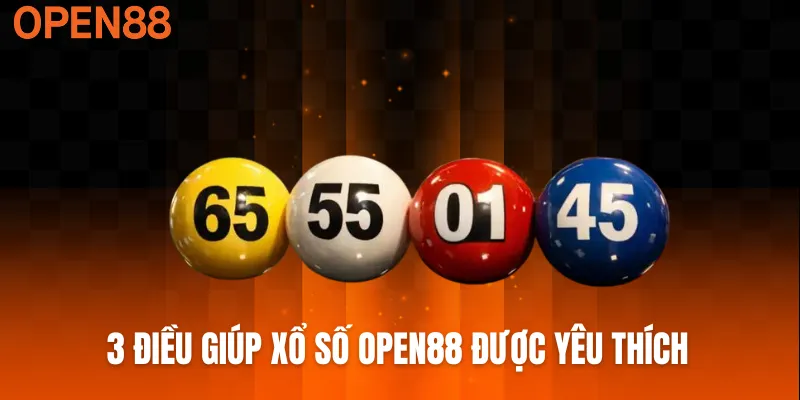 3 điều giúp xổ số OPEN88 được yêu thích