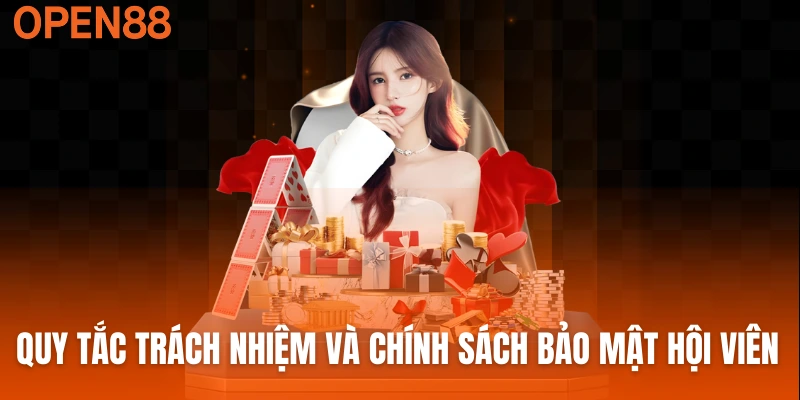 Quy tắc trách nhiệm và chính sách bảo mật hội viên