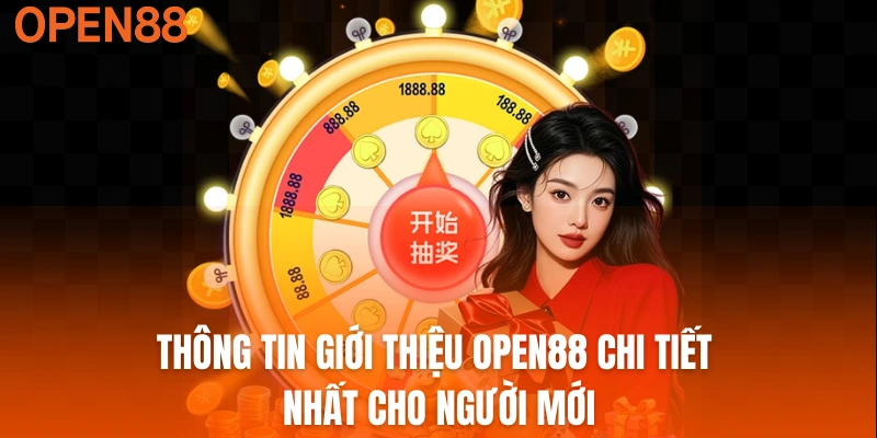 Thông tin giới thiệu OPEN88 chi tiết nhất cho người mới