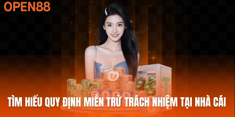 Tìm hiểu quy định miễn trừ trách nhiệm tại nhà cái