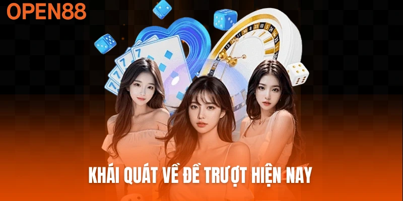 Khái quát về đề lô trượt hiện nay