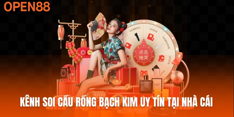 Kênh soi cầu Rồng bạch kim uy tín tại nhà cái